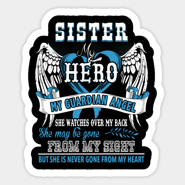 Sister my hero my guardian angel she watches over my back she may be gone from my sight but she is never gone from my heart Sticker by vnsharetech